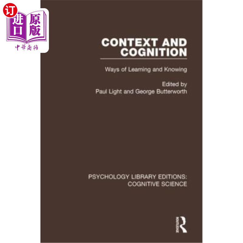海外直订Context and Cognition: Ways of Learning and Knowing 语境与认知:学习与认识的方式