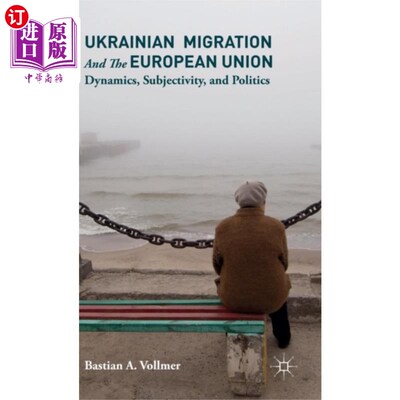 海外直订Ukrainian Migration and the European Union 乌克兰移民与欧盟