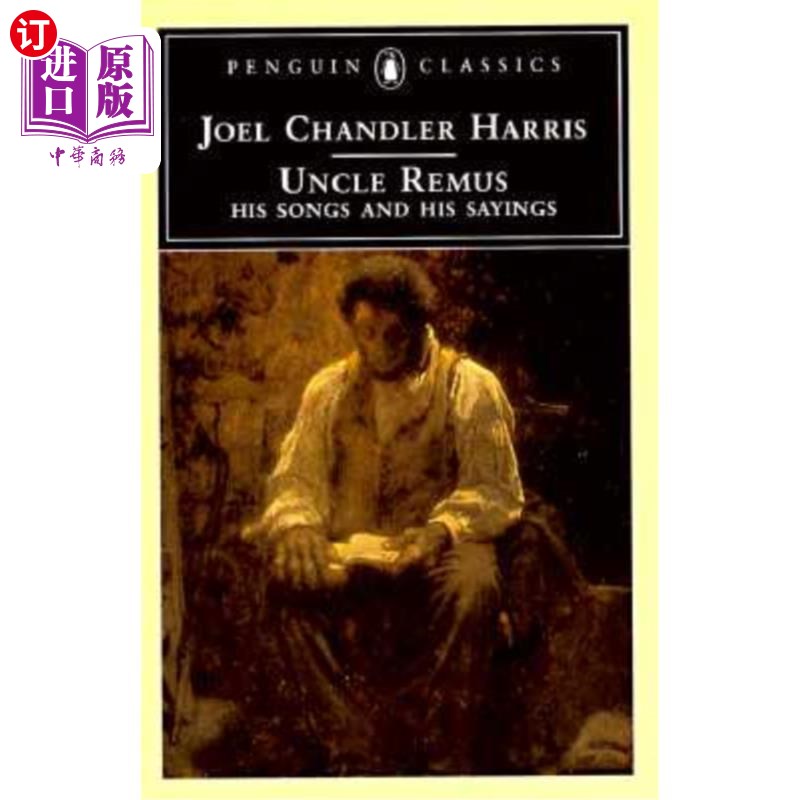 海外直订Uncle Remus: His Songs and His Sayings 莱姆斯叔叔:他的歌和他的话