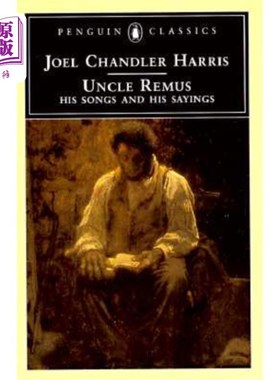 海外直订Uncle Remus: His Songs and His Sayings 莱姆斯叔叔:他的歌和他的话