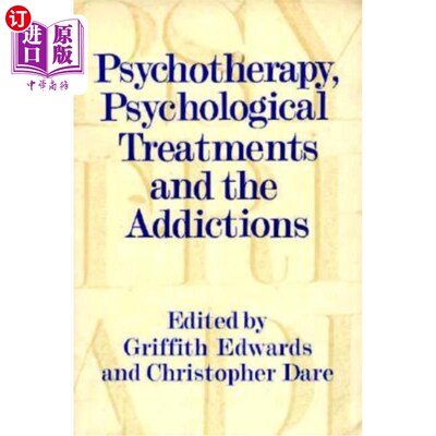 海外直订医药图书Psychotherapy, Psychological Treatments and the Addictions 心理治疗、心理治疗和上瘾
