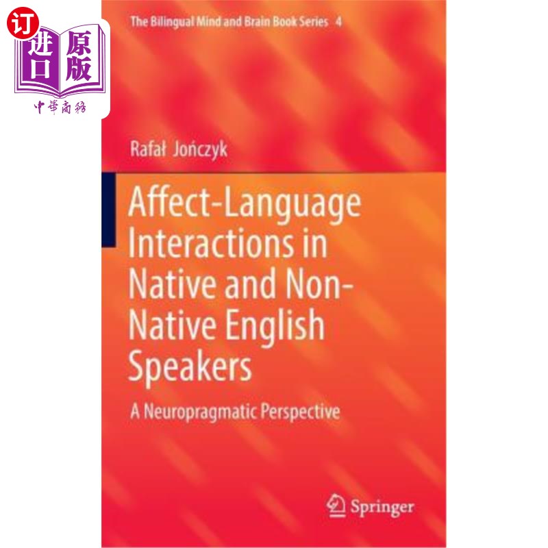 海外直订Affect-Language Interactions in Native and Non-Native English Speakers: A Neurop 母语和非母语英语使用者的情