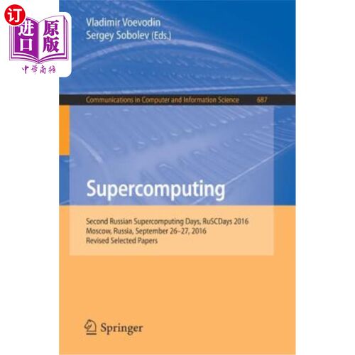 海外直订Supercomputing: Second Russian Supercomputing Days, Ruscdays 2016, Moscow, Russi 超级计算：第2届俄罗斯超级