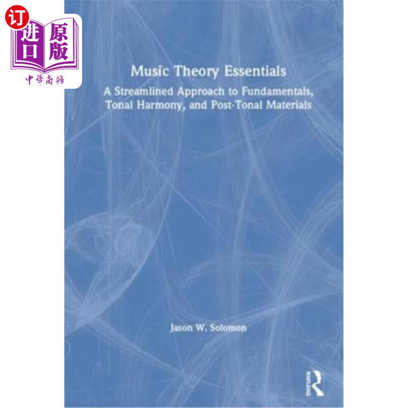 海外直订Music Theory Essentials: A Streamlined Approach to Fundamentals, Tonal Harmony,  音乐理论要点：基本原理、调