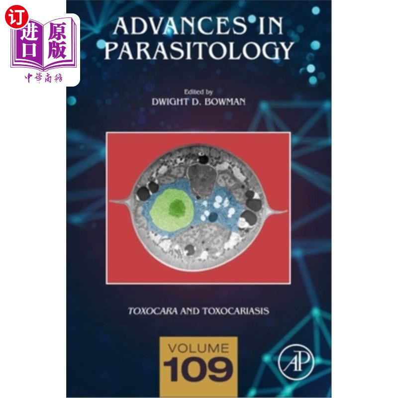海外直订医药图书Toxocara and Toxocariasis: Volume 109 弓形虫和弓形虫病:第109卷