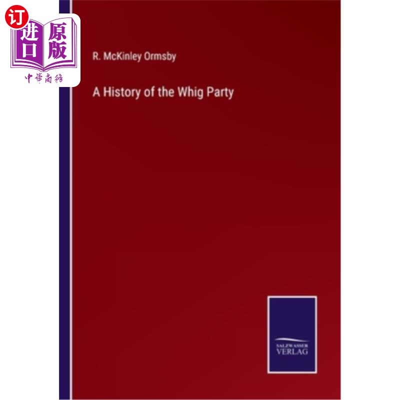 海外直订A History of the Whig Party辉格党的历史