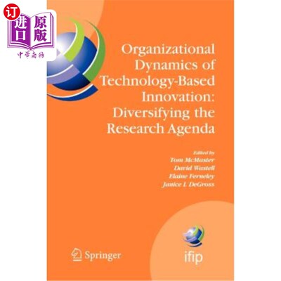 海外直订Organizational Dynamics of Technology-Based Innovation: Diversifying the Researc 技术创新的组织动力学:研究议程