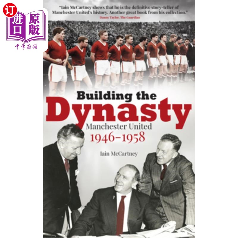 海外直订Building the Dynasty: Manchester United 1946-1958 建立王朝:曼联1946-1958