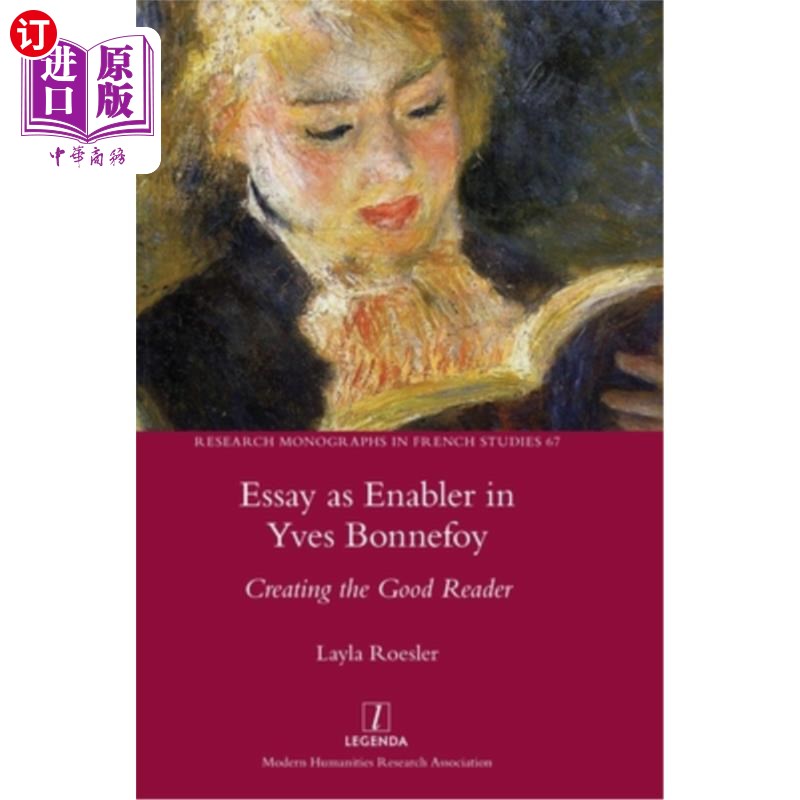 海外直订Essay as Enabler in Yves Bonnefoy: Creating the Good Reader 《伊夫·邦尼福伊:培养优秀读者》中的散文使能者