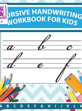 海外直订Cursive handwriting workbook for kids: abc workbooks for preschool, abc workbook 儿童草书：学前作业指导书、