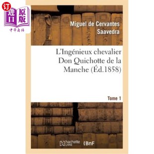 堂吉诃德·德拉曼查 Ingénieux Quichotte Don 海外直订法语 天才骑士 Tome Chevalier éd.1858 Manche