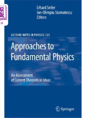 海外直订Approaches to Fundamental Physics: An Assessment of Current Theoretical Ideas 基础物理的方法:当前理论思想的评估