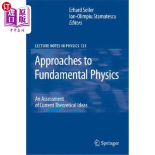 海外直订Approaches to Fundamental Physics: An Assessment of Current Theoretical Ideas 基础物理的方法:当前理论思想的评估
