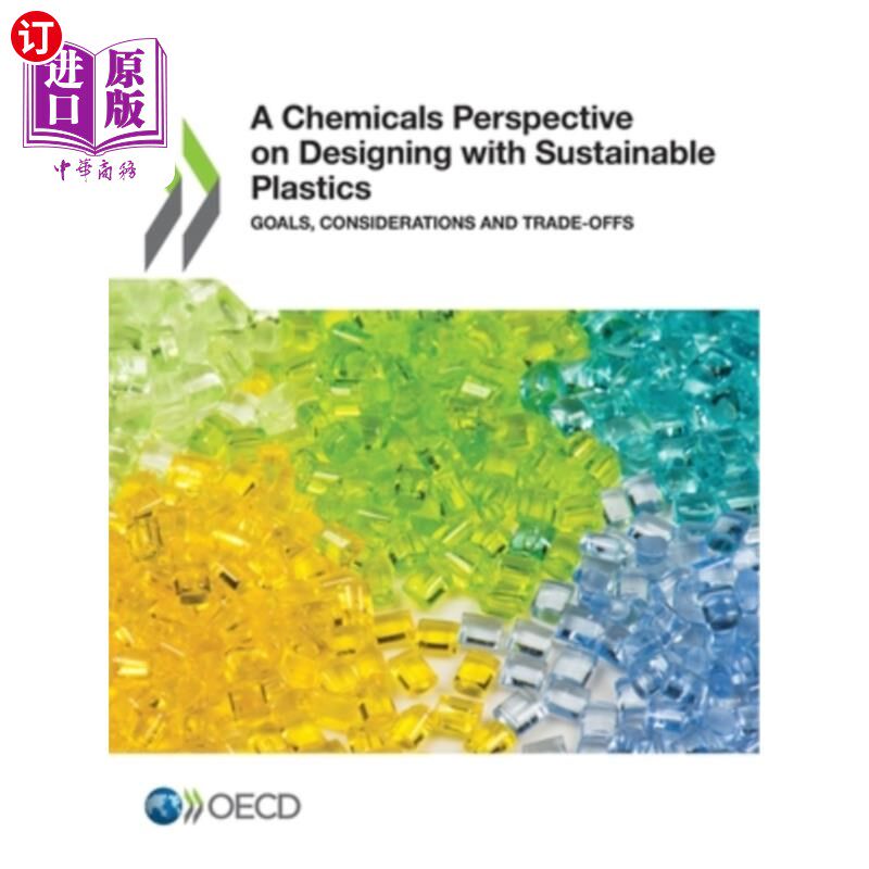 海外直订A Chemicals Perspective on Designing with Sustainable Plastics Goals, Considerat 从化学角度探讨可持续塑料设计的