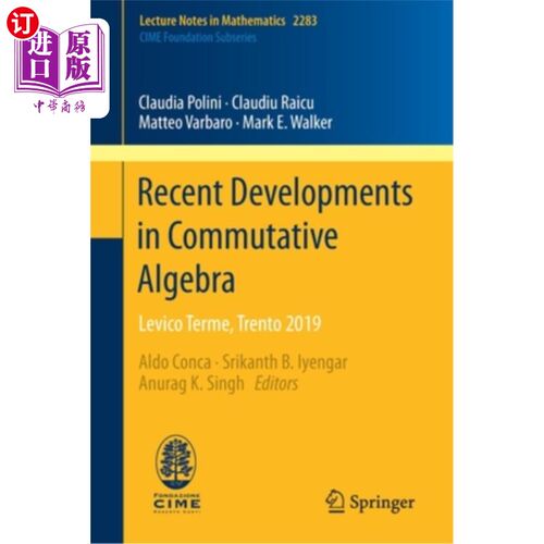 海外直订Recent Developments in Commutative Algebra: Levico Terme, Trento 2019 交换代数的最新发展：Levico Terme，Tre