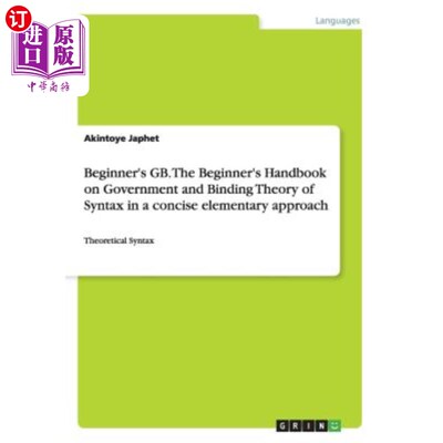 海外直订Beginner's GB. The Beginner's Handbook on Government and Binding Theory of Synta 初学者的GB。政府和语法约束