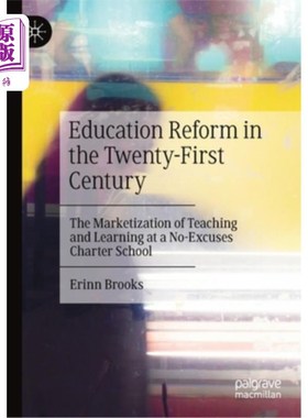 海外直订Education Reform in the Twenty-First Century: The Marketization of Teaching and  21世纪的教育改革：无托辞特