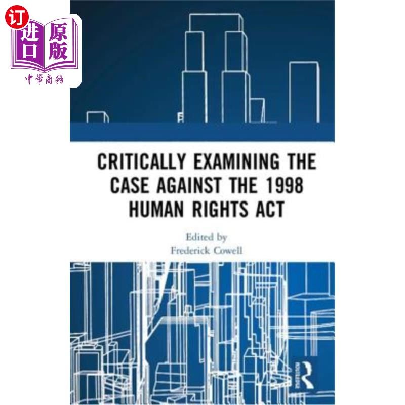 海外直订Critically Examining the Case Against the 1998 Human Rights ACT 对反对1998年人权法案的案件进行批判性审查