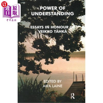 海外直订Power of Understanding: Essays in Honour of Veikko Tahka 理解的力量:纪念维科·塔卡的散文