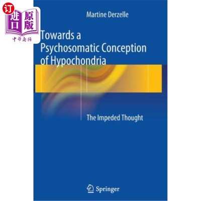 海外直订医药图书Towards a Psychosomatic Conception of Hypochondria: The Impeded Thought 关于疑病症的心身概念：思维障碍