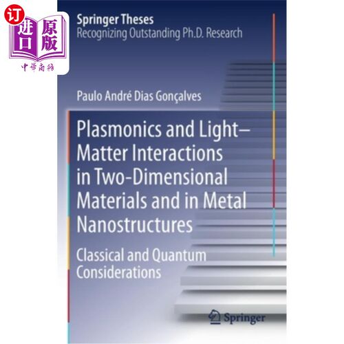 海外直订Plasmonics and Light-Matter Interactions in Two-Dimensional Materials and in Met 二维材料和金属纳米结构中的