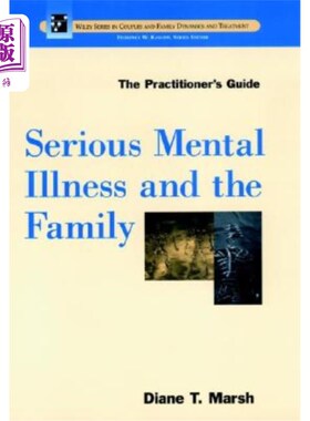 海外直订医药图书Serious Mental Illness and the Family: The Practitioner's Guide 严重精神疾病与家庭:实践者指南