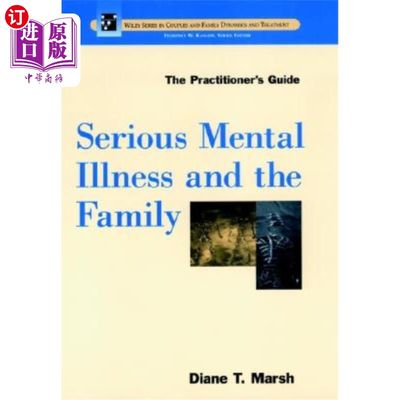 海外直订医药图书Serious Mental Illness and the Family: The Practitioner's Guide 严重精神疾病与家庭:实践者指南