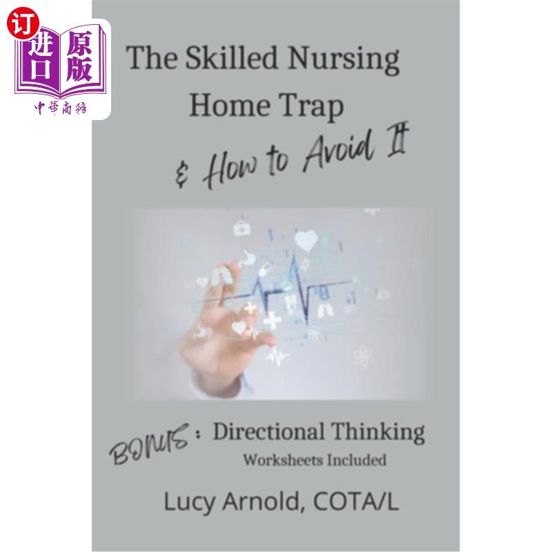 海外直订医药图书The Skilled Nursing Home Trap & How to Avoid It 专业养老院陷阱及如何避免