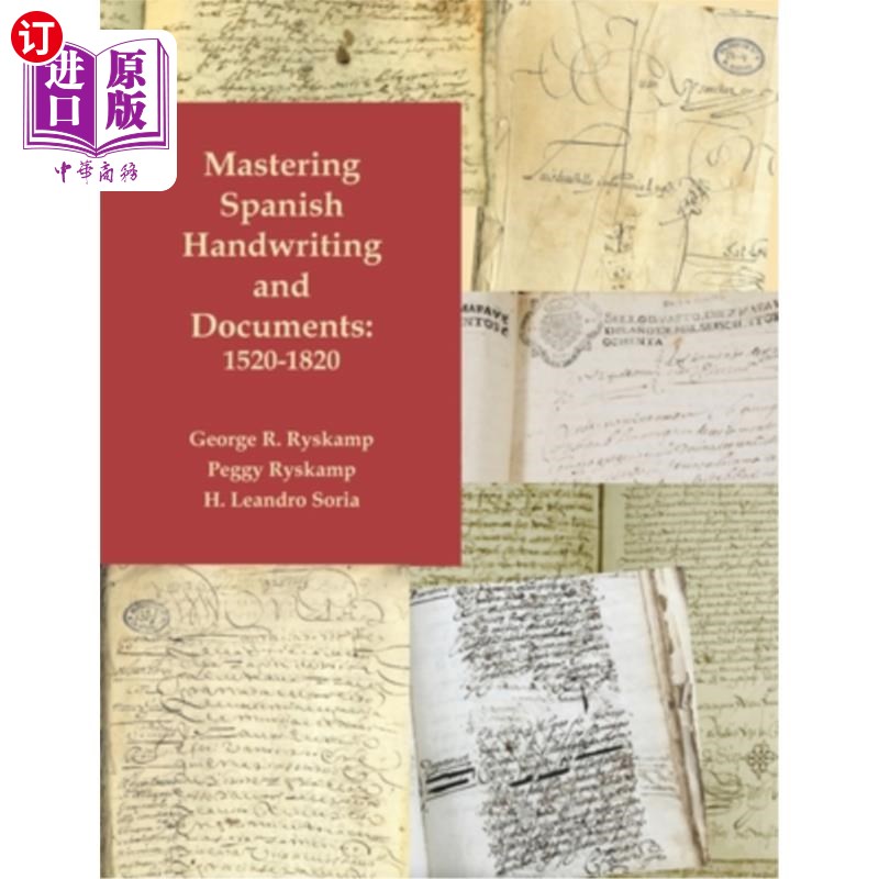 海外直订Mastering Spanish Handwriting and Documents, 1520-1820 掌握西班牙笔迹和文件(1520-1820)