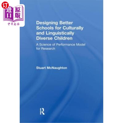 海外直订Designing Better Schools for Culturally and Linguistically Diverse Children: A S 为不同文化和语言的儿童设计