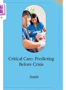 海外直订医药图书Critical Care: Predicting Before Crisis 危重病护理：危机前预测