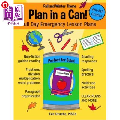 海外直订Plan in a Can! 4th & 5th Grades: Full Day Emergency Lesson Plans: Fall & Winter  罐头计划!四、五年级:全天应急