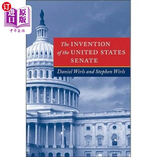 海外直订Invention of the United States Senate 美国参议院的发明