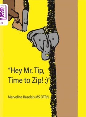 海外直订Hey Mr. Tip! Time to Zip! 嘿，蒂普先生!是时候闭嘴了!