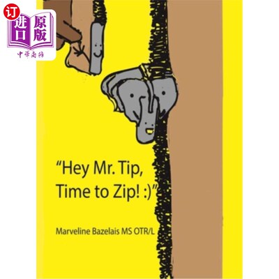 海外直订Hey Mr. Tip! Time to Zip! 嘿，蒂普先生!是时候闭嘴了!