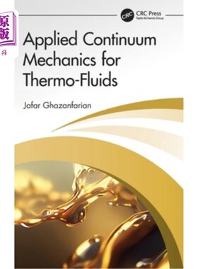 海外直订Applied Continuum Mechanics for Thermo-Fluids Applied Continuum Mechanics for Thermo-Fluids