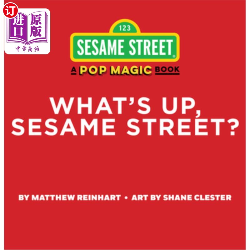 海外直订What's Up, Sesame Street? (a Pop Magic Book): Folds Into a 3-D Party! 怎么了，芝麻街?(一本流行魔术书):折叠