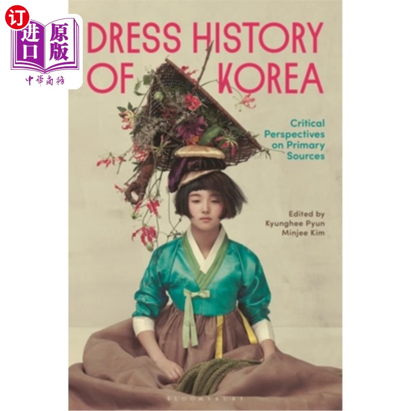 海外直订Dress History of Korea: Critical Perspectives on Primary Sources 韩国服饰史：第一手资料的批判视角