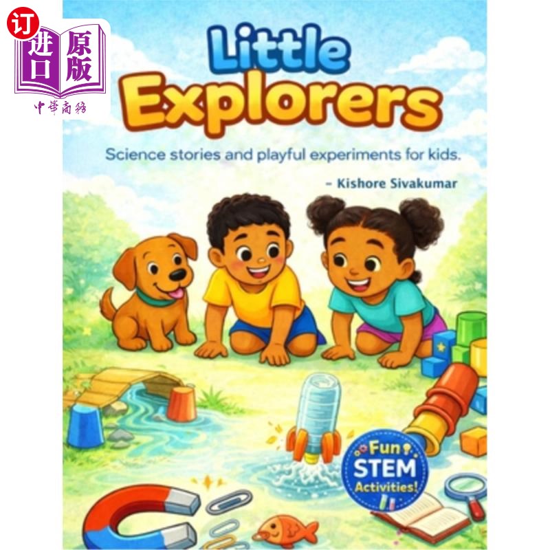 海外直订Little Explorers: Science Stories and Playful Experiments for Kids 小探险家:儿童科学故事和有趣的实验