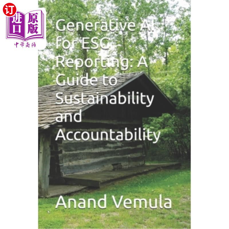 海外直订Generative AI for ESG Reporting: A Guide to Sustainability and Accountability ESG报告的生成人工智能：可持续