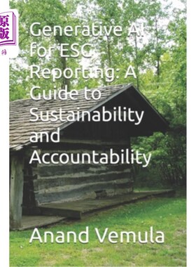 海外直订Generative AI for ESG Reporting: A Guide to Sustainability and Accountability ESG报告的生成人工智能：可持续