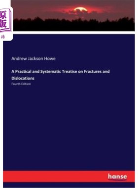 海外直订医药图书A Practical and Systematic Treatise on Fractures and Dislocations 骨折脱位实用系统论