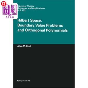 海外直订Hilbert Space, Boundary Value Problems and Orthogonal Polynomials 希尔伯特空间、边值问题和正交多项式