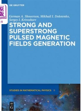 海外直订Strong and Superstrong Pulsed Magnetic Fields Generation 强超强脉冲磁场的产生