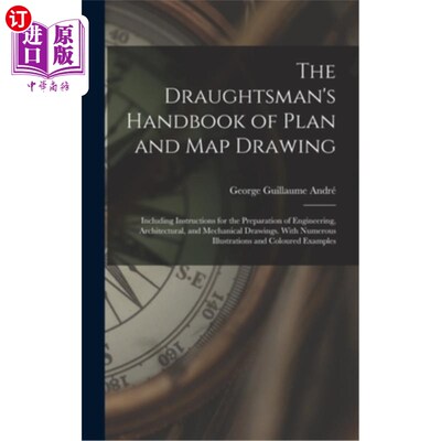 海外直订The Draughtsman's Handbook of Plan and Map Drawing: Including Instructions for t 平面图和地图绘制绘图员手册