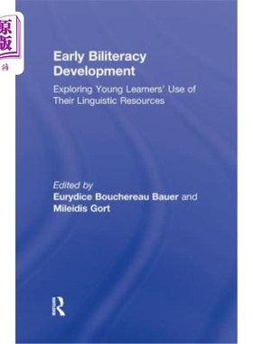 海外直订Early Biliteracy Development: Exploring Young Learners' Use of Their Linguistic  早期读写能力发展:探索幼儿