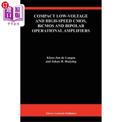 海外直订Compact Low-Voltage and High-Speed Cmos, BICMOS and Bipolar Operational Amplifie 紧凑型低压高速CMOS、Bic
