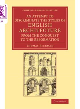 海外直订An Attempt to Discriminate the Styles of English Architecture, from the Conquest 区分英国建筑风格的尝试，从