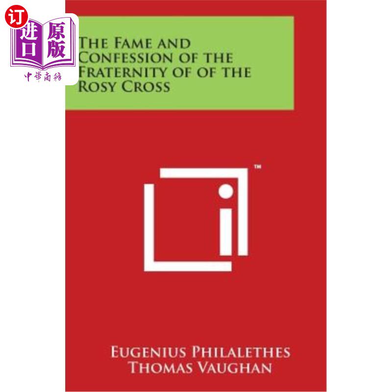 海外直订The Fame and Confession of the Fraternity of of the Rosy Cross 罗斯克罗斯兄弟会的名声和供认