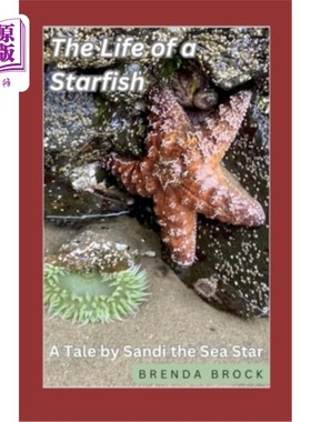 海外直订Life of a Starfish: A Tale by Sandi the Sea Star 海星桑迪的《海星的生活：一个故事